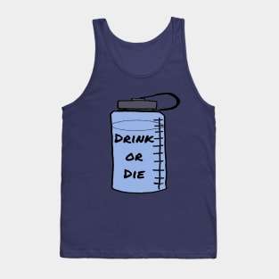 Drink or Die Tank Top